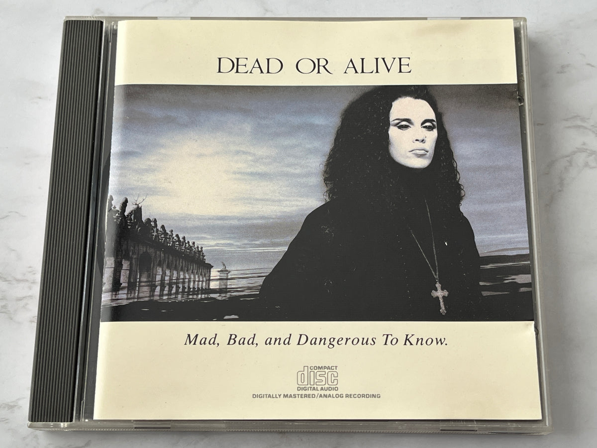 Dead Or Alive – Mad, Bad, And Dangerous To Know (1986)