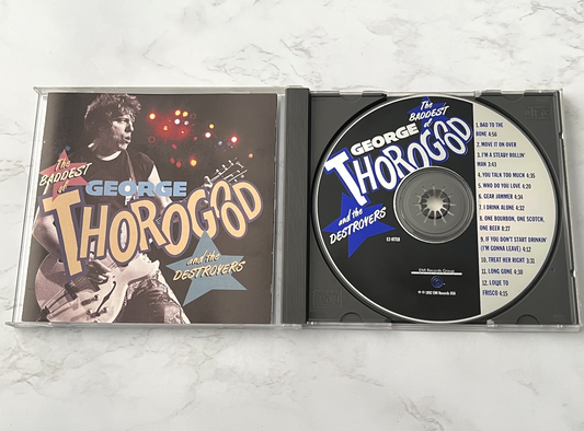 George Thorogood – & The Destroyers The Baddest Of