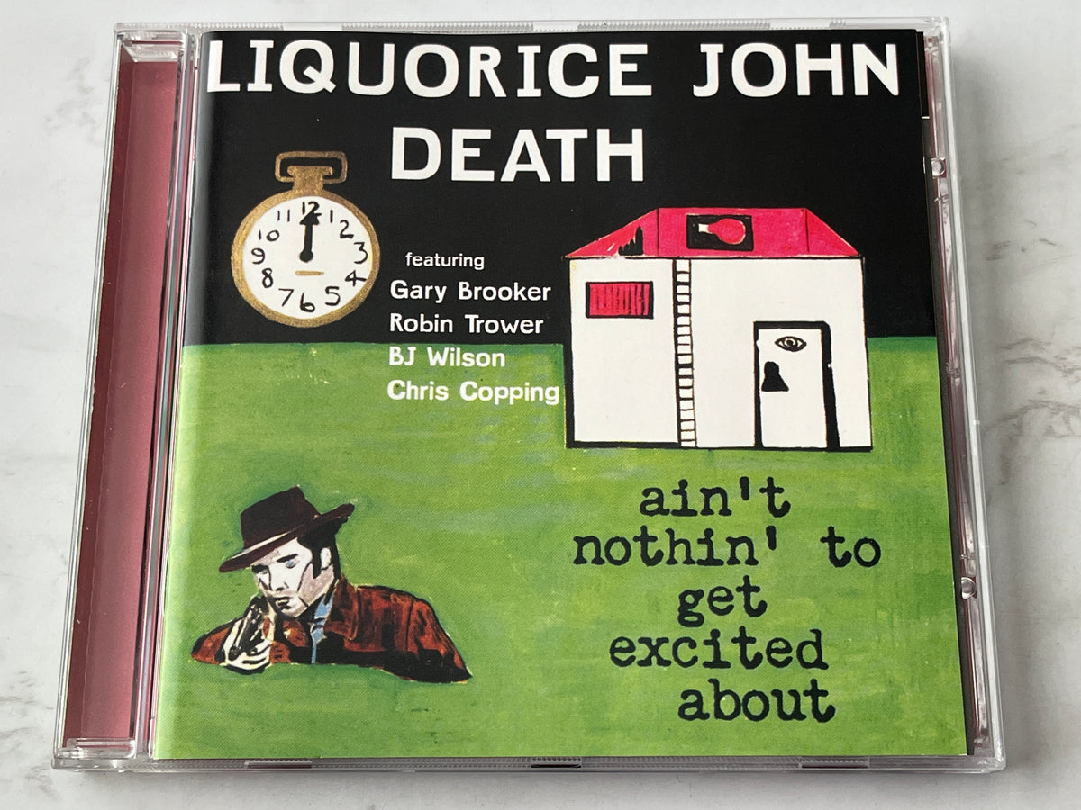 Liquorice John Death – Ain't Nothin' To Get Excited About (2002) [GERMAN PRESS]