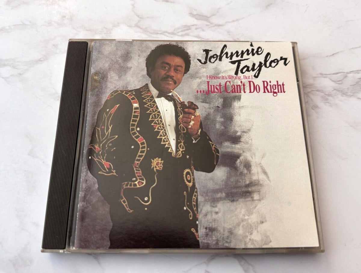 Taylor, Johnnie – Taylor Just Can't Do Right (1991)