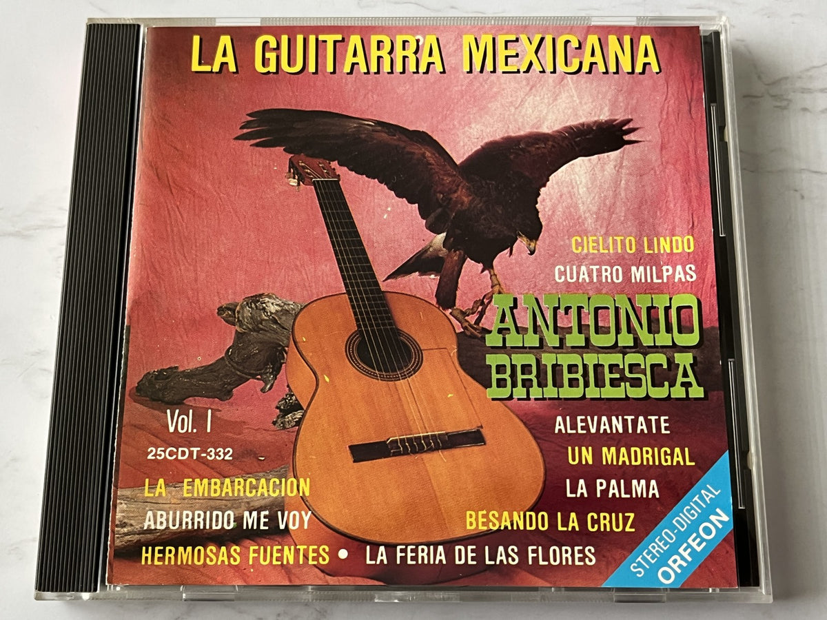 Antonio Bribiesca – La Guitarra Mexicana (1990s) [ORIGINAL USA PRESS]