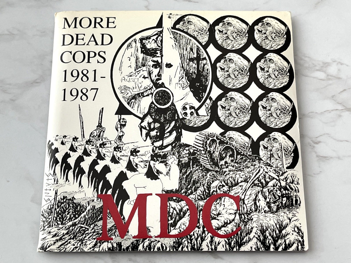 More Dead Cops, Mdc – More Dead Cops 1981-1987 (2001)